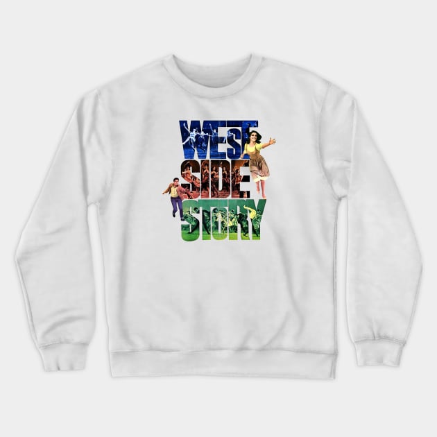 west side story Crewneck Sweatshirt by MustGoon